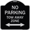 Signmission No Parking Tow Away Zone W/ Bidirectional Arrow Heavy-Gauge Aluminum Sign, 18" x 18", BS-1818-23611 A-DES-BS-1818-23611 - alternate 1